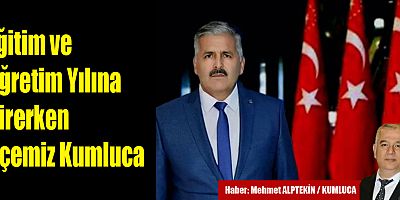 Eğitim ve Öğretim Yılına Girerken İlçemiz Kumluca