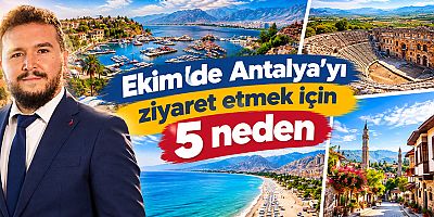 Ekim'de Antalya'yı ziyaret etmek için 5 neden