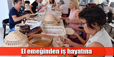 El emeğinden iş hayatına