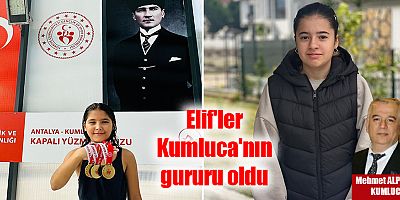 Elif'ler Kumluca'nın gururu oldu