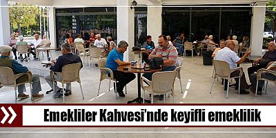 Emekliler Kahvesi’nde keyifli emeklilik