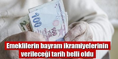 Emeklilerin bayram ikramiyelerinin verileceği tarih belli oldu