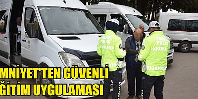 Emniyet'ten Güvenli Eğitim Uygulaması