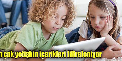 En çok yetişkin içerikleri filtreleniyor