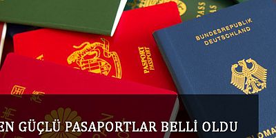 En güçlü pasaportlar belli oldu