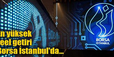 En yüksek reel getiri Borsa İstanbul'da...