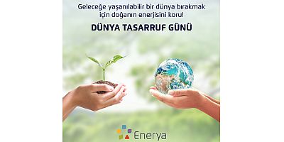 Enerya, Dünya Tasarruf Günü'nde doğal gaz tasarruf önerilerini açıkladı