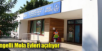 Engelli Mola Evleri açılıyor