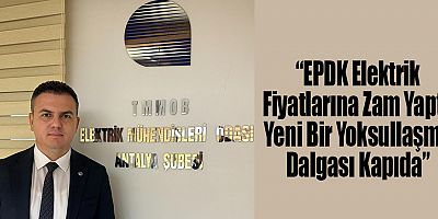 “EPDK Elektrik Fiyatlarına Zam Yaptı: Yeni Bir Yoksullaşma Dalgası Kapıda”