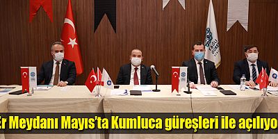 Er Meydanı Mayıs’ta Kumluca güreşleri ile açılıyor