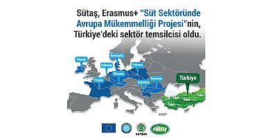 Erasmus+ “Süt ve Süt Ürünleri Sektöründe Avrupa Mükemmelliği Projesi”nin, Türkiye’deki sektör temsilcisi Sütaş oldu