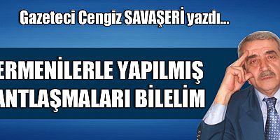 ERMENİLERLE YAPILMIŞ ANTLAŞMALARI BİLELİM