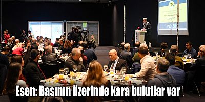 Esen: Basının üzerinde kara bulutlar var