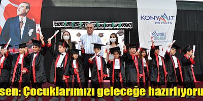 Esen: Çocuklarımızı geleceğe hazırlıyoruz