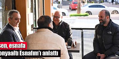 Esen, esnafa Konyaaltı Esnafım’ı anlattı