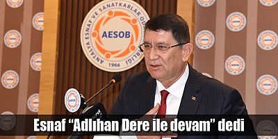 Esnaf “Adlıhan Dere ile devam” dedi