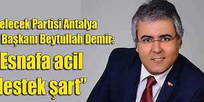 Esnafa acil destek şart