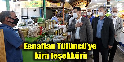 Esnaftan Tütüncü’ye kira teşekkürü