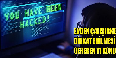 Evden çalışırken dikkat edilmesi gereken 11 konu
