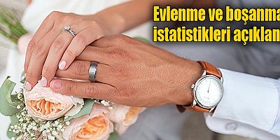 Evlenme ve boşanma istatistikleri açıklandı
