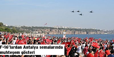 F-16’lardan Antalya semalarında muhteşem gösteri