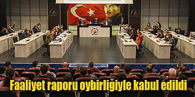 Faaliyet raporu oybirliğiyle kabul edildi
