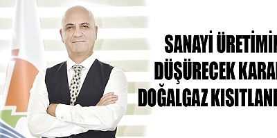 Fabrikalarda kullanılan doğalgaza kısıtlama getirildi