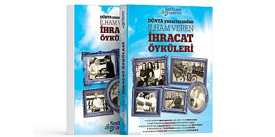 Fark Yaratan İhracat Öyküleri Kitap Oldu