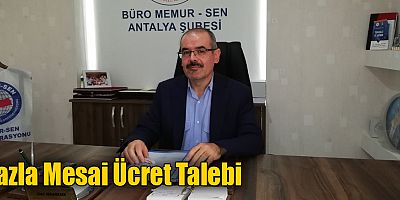 Fazla Mesai Ücret Talebi