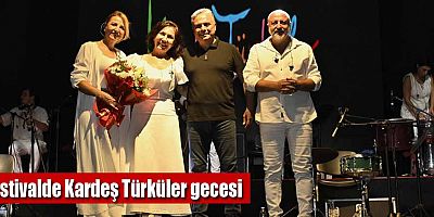 Festivalde Kardeş Türküler gecesi