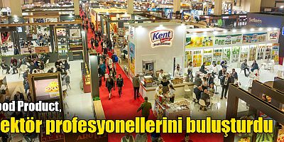 Food Product, sektör profesyonellerini buluşturdu