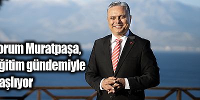 Forum Muratpaşa, eğitim gündemiyle başlıyor
