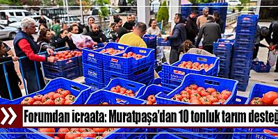 Forumdan icraata: Muratpaşa’dan 10 tonluk tarım desteği
