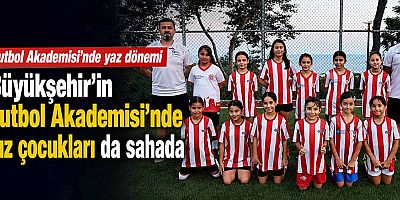 Futbol Akademisi’nde yaz dönemi 