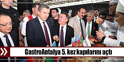 GastroAntalya 5. kez kapılarını açtı