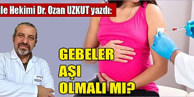 GEBELER AŞI OLMALI MI?