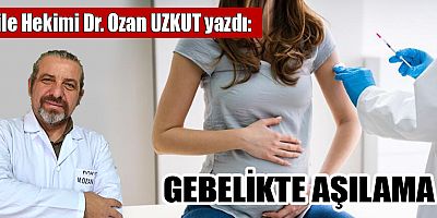 GEBELİKTE AŞILAMA
