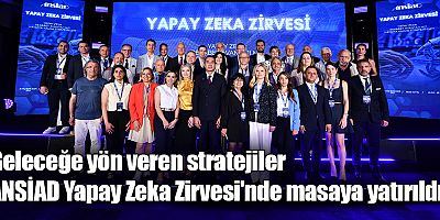 Geleceğe yön veren stratejiler ANSİAD Yapay Zeka Zirvesi'nde masaya yatırıldı