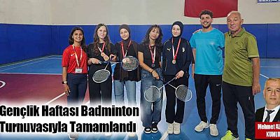Gençlik Haftası Badminton Turnuvasıyla Tamamlandı
