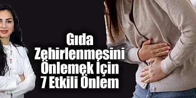 Gıda Zehirlenmesini Önlemek İçin 7 Etkili Önlem