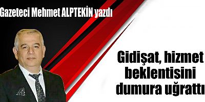 Gidişat, hizmet beklentisini dumura uğrattı