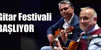 Gitar Festivali başlıyor