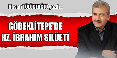 GÖBEKLİTEPE'DE HZ. İBRAHİM SİLÜETİ