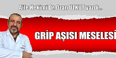 GRİP AŞISI MESELESİ