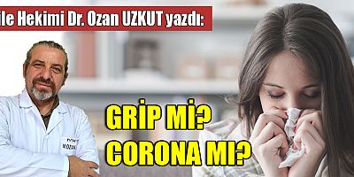 GRİP Mİ? CORONA MI?