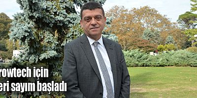 Growtech için geri sayım başladı