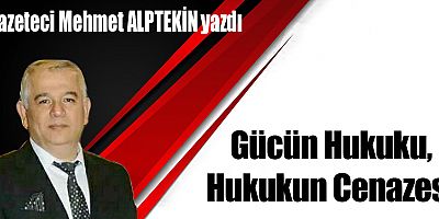 Gücün Hukuku, Hukukun Cenazesi