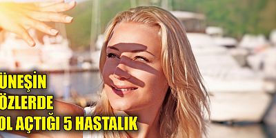 Güneşin gözlerde yol açtığı 5 hastalık