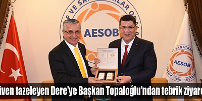 Güven tazeleyen Dere'ye Başkan Topaloğlu'ndan tebrik ziyareti