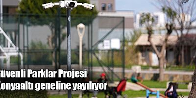 Güvenli Parklar Projesi Konyaaltı geneline yayılıyor